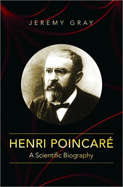 Cover for Jeremy Gray · Henri Poincare: A Scientific Biography (Inbunden Bok) (2012)