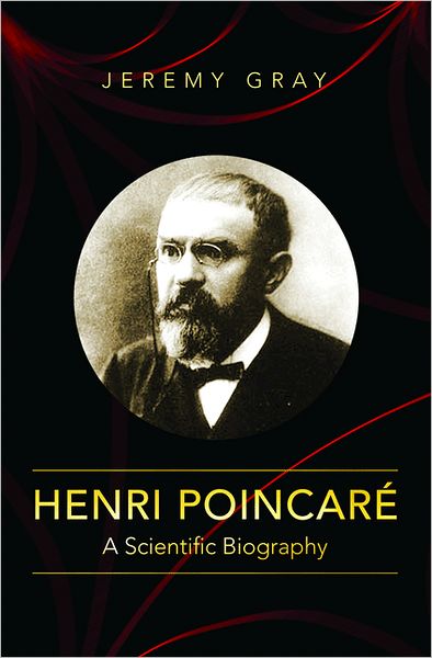 Cover for Jeremy Gray · Henri Poincare: A Scientific Biography (Hardcover Book) (2012)