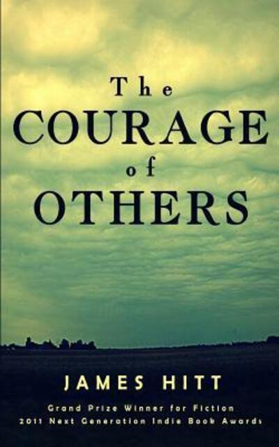 Cover for James Hitt · The Courage of Others (Paperback Book) (2016)