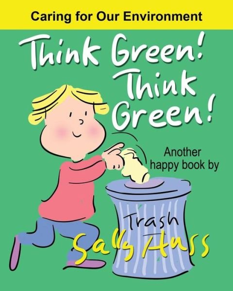 Cover for Sally Huss · Think Green! Think Green! (Pocketbok) (2016)
