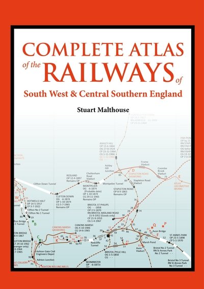 Cover for Malthouse, Stuart (Author) · An Atlas of the Railways in South West and Central Southern England (Inbunden Bok) (2019)
