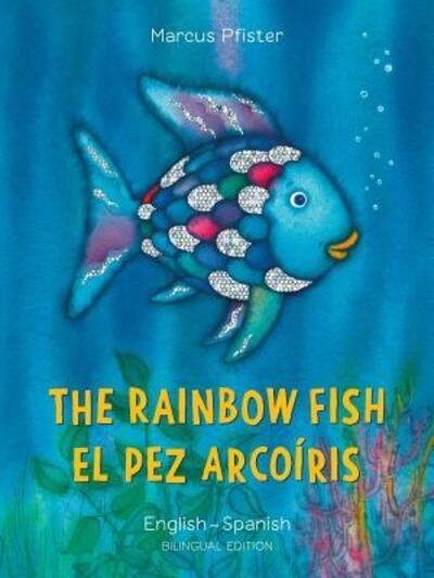 Cover for Marcus Pfister · The Rainbow Fish / Bi:libri - Eng / Spanish PB - Rainbow Fish (Paperback Bog) (2019)