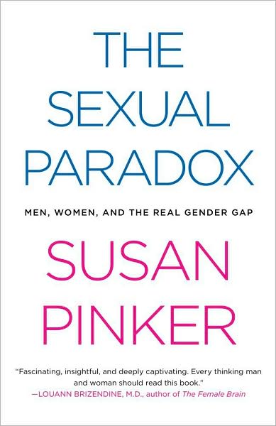 Cover for Susan Pinker · The Sexual Paradox: Men, Women and the Real Gender Gap (Paperback Book) (2009)