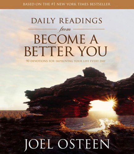 Cover for Joel Osteen · Daily Readings from Become a Better You: Devotions for Improving Your Life Every Day (Audiobook (CD)) [Abridged edition] (2008)