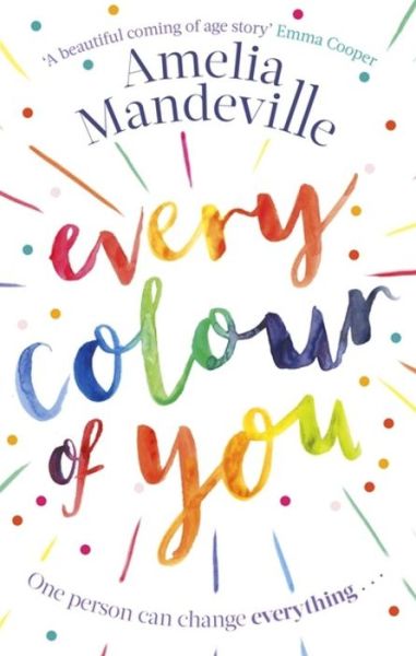 Cover for Amelia Mandeville · Every Colour of You: The gorgeous, heart-warming love story readers can't stop talking about (Paperback Book) (2019)