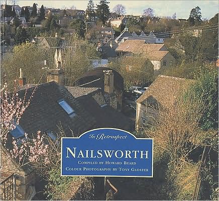 Cover for Howard Beard · Nailsworth in Retrospect (Paperback Book) (2004)