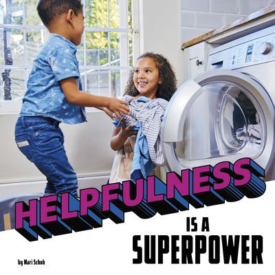 Cover for Mari Schuh · Helpfulness Is a Superpower (Book) (2024)