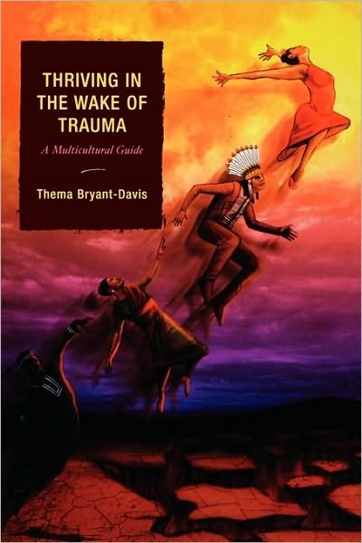 Cover for Thema Bryant-Davis · Thriving in the Wake of Trauma: A Multicultural Guide (Paperback Bog) (2008)