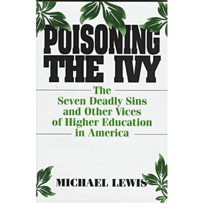 Cover for Michael Lewis · Poisoning the Ivy: The Seven Deadly Sins and Other Vices of Higher Education in America (Gebundenes Buch) (1997)