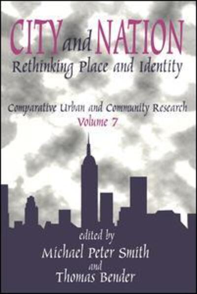 City and Nation: Rethinking Place and Identity - Comparative Urban and Community Research - Michael Peter Smith - Livros - Taylor & Francis Inc - 9780765808714 - 31 de março de 2001