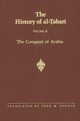 Cover for Abu Ja'far Muhammad ibn Jarir al-Tabari · The History of al-Tabari, vol. X. The Conquest of Arabia. (Hardcover Book) (1993)