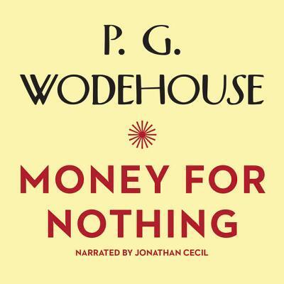 Cover for P G Wodehouse · Money for Nothing (CD) (2011)