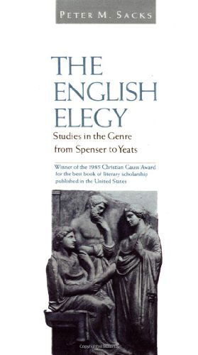 Cover for Peter M. Sacks · The English Elegy: Studies in the Genre from Spenser to Yeats (Paperback Book) (1987)