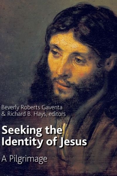 Cover for Beverly Roberts Gaventa · Seeking the Identity of Jesus: A Pilgrimage (Paperback Book) (2008)