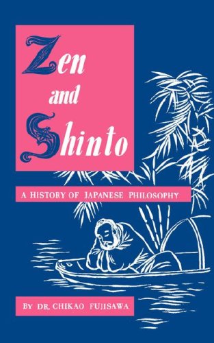 Cover for Chikao Fujisawa · Zen and Shinto: a History of Japanese Philosophy (Paperback Book) (1959)