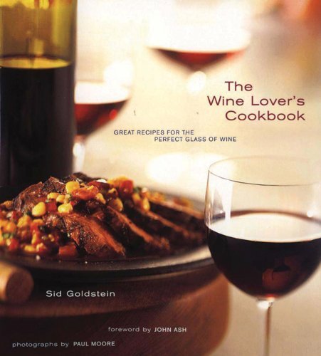 Wine Lovers Cookbook - Sid Goldstein - Books - Chronicle Books - 9780811820714 - April 1, 1996