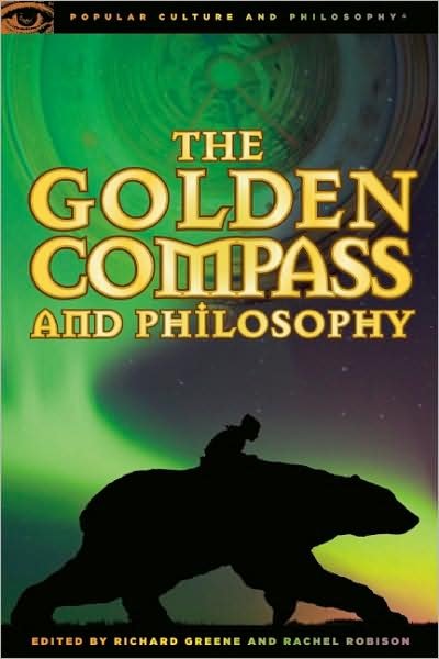 Cover for Richard Greene · The Golden Compass and Philosophy: God Bites the Dust - Popular Culture and Philosophy (Paperback Book) (2009)