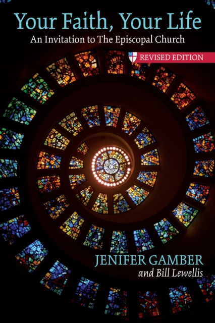 Cover for Jenifer Gamber · Your Faith, Your Life: An Invitation to the Episcopal Church, Revised Edition (Paperback Book) [2 New edition] (2017)