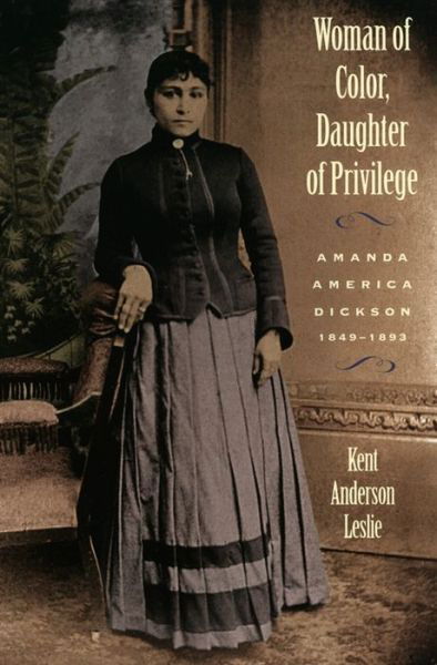 Cover for Kent Anderson Leslie · Woman of Color, Daughter of Privilege: Amanda America Dickson, 1849-93 - Brown Thrasher Books (Pocketbok) [New edition] (1996)