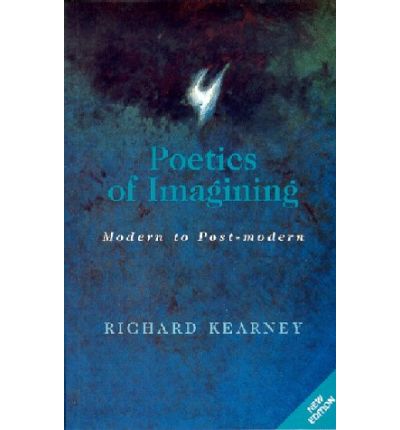 Cover for Richard Kearney · Poetics of Imagining: Modern and Post-modern - Perspectives in Continental Philosophy (Hardcover Book) (1998)