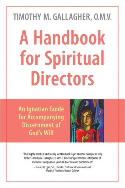 Cover for Gallagher, Timothy M., OMV · Handbook for Spiritual Directors: An Ignatian Guide for Accompanying Discernment of God's Will (Paperback Book) (2017)