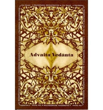 Cover for Eliot Deutsch · Advaita Vedanta: A Philosophical Reconstruction (Taschenbuch) (1980)
