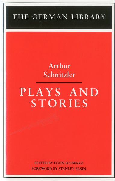 Arthur Schnitzler · Plays and Stories: Arthur Schnitzler - German Library (Paperback Book) (1982)