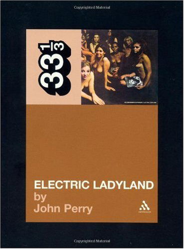 Cover for John Perry · Jimi Hendrix's Electric Ladyland - 33 1/3 (Paperback Bog) (2004)