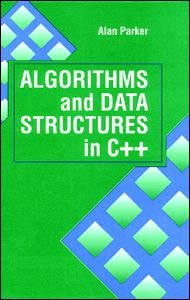 Cover for Alan Parker · Algorithms and Data Structures in C++ - Computer Science &amp; Engineering (Gebundenes Buch) (1993)