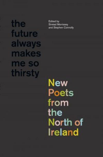 Cover for Sinead Morrissey · Future Always Makes Me So Thirsty (Paperback Book) (2016)