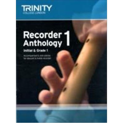 Recorder Anthology Book 1 (Initial-Grade 1) - Trinity College London - Książki - Trinity College London Press - 9780857361714 - 22 sierpnia 2011