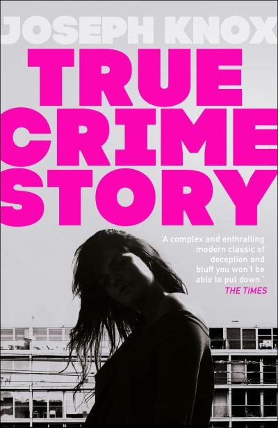 Cover for Joseph Knox · True Crime Story (Taschenbuch) (2021)