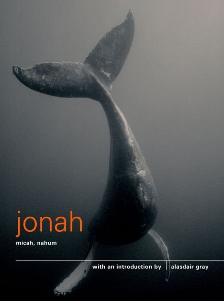 The Books of Jonah, Micah and Nahum - Pocket Canons - Alasdair Gray - Bøger - Canongate Books - 9780862419714 - 24. marts 2011