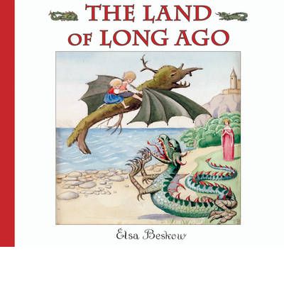 The Land of Long Ago - Elsa Beskow - Libros - Floris Books - 9780863157714 - 23 de septiembre de 2010