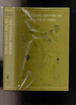 Cover for Paul A. Fryxell · Natural History Of The Cotton Tribe (Innbunden bok) [1st edition] (2000)