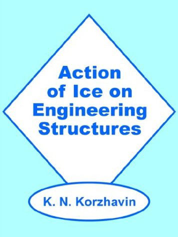 Cover for K N Korzhavin · Action of Ice on Engineering Structures (Paperback Book) (2002)