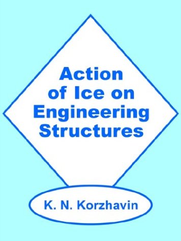 Action of Ice on Engineering Structures - K N Korzhavin - Books - Books for Business - 9780894991714 - December 27, 2002