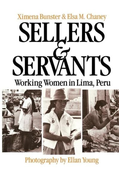 Cover for Ximena Bunster · Sellers and Servants: Working Women in Lima, Peru (Paperback Bog) [New edition] (1988)