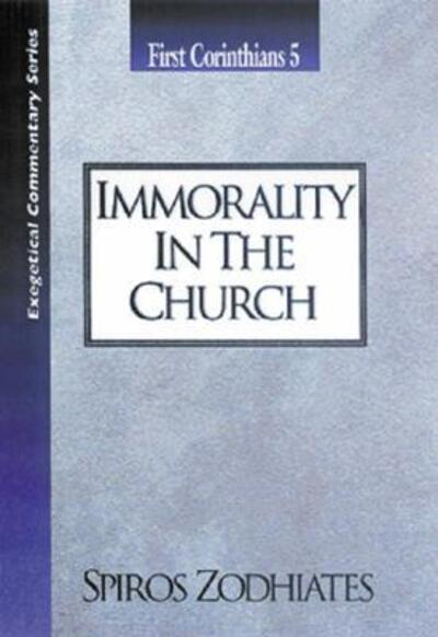 Cover for Spiros Zodhiates · Immorality in the Church (Paperback Book) (1998)