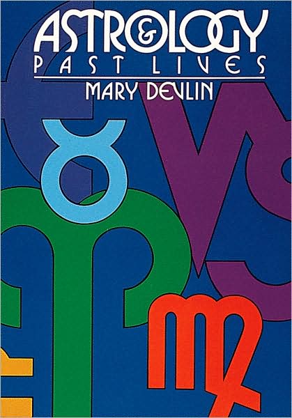 Cover for Mary Devlin · Astrology &amp; Past Lives (Paperback Book) [UK Ed. edition] (1997)