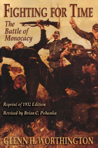 Cover for Glenn H. Worthington · Fighting for Time: the Battle of Monocacy (Paperback Book) (2007)