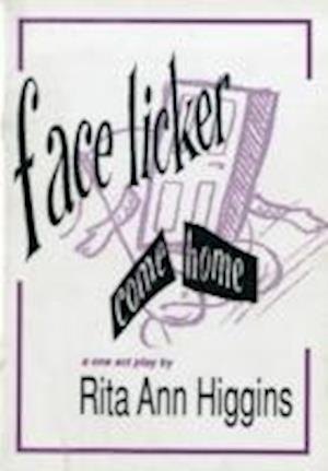 Cover for Rita Ann Higgins · Face Licker Come Home (Paperback Book) (2000)