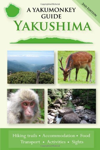 Yakushima: a Yakumonkey Guide - Clive Witham - Books - Siesta Press - 9780956150714 - February 24, 2013