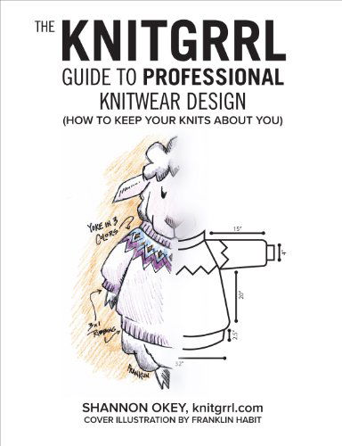 Cover for Shannon Okey · The Knitgrrl Guide to Professional Knitwear Design (Paperback Book) (2010)