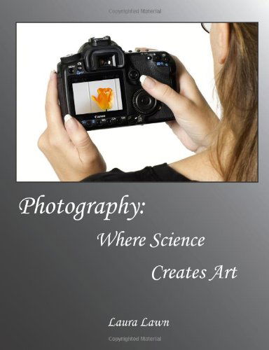 Laura Lawn · Photography: Where Science Creates Art (Paperback Book) (2011)