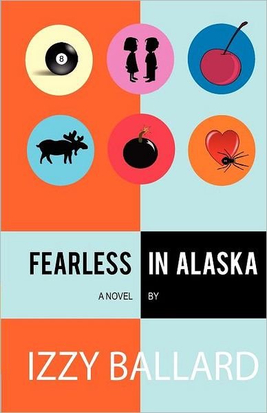 Cover for Ms Izzy Ballard · Fearless in Alaska (Paperback Bog) (2011)
