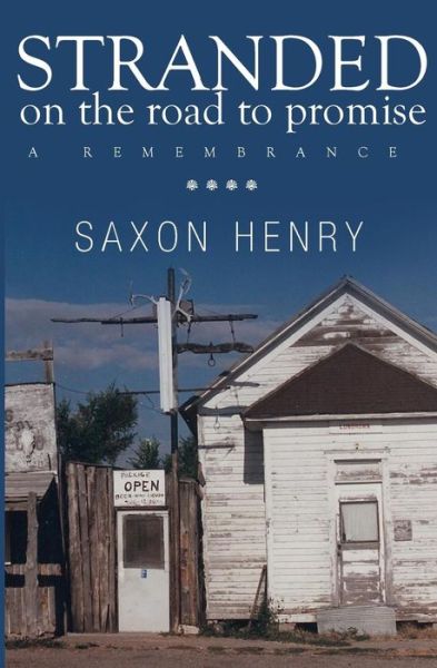 Cover for Saxon Henry · Stranded on the Road to Promise: a Remembrance (Paperback Book) (2015)