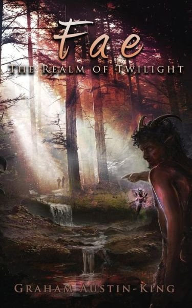Cover for Graham Austin-King · Fae - The Realm of Twilight - Riven Wyrde Saga (Paperback Bog) (2014)