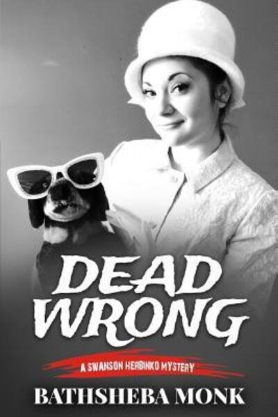 Cover for Bathsheba Monk · Dead Wrong (Paperback Book) (2015)