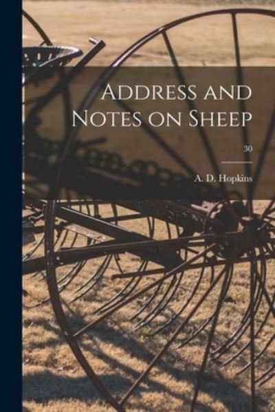 Cover for A D (Andrew Delmar) 1857- Hopkins · Address and Notes on Sheep; 30 (Taschenbuch) (2021)